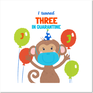 I turned Three In Quarantine - Third Birthday t-shirt Monkey. Posters and Art